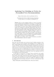 Analyzing User Modeling on Twitter for Personalized News Recommendations Fabian Abel, Qi Gao, Geert-Jan Houben, Ke Tao Web Information Systems, Delft University of Technology {f.abel,q.gao,g.j.p.m.houben,k.tao}@tudelft.n