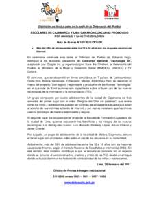 Distinción se llevó a cabo en la sede de la Defensoría del Pueblo ESCOLARES DE CAJAMARCA Y LIMA GANARON CONCURSO PROMOVIDO POR GOOGLE Y SAVE THE CHILDREN Nota de Prensa N°[removed]OCII/DP 