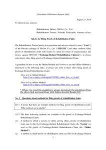 [Translation for Reference Purpose Only]  August 23, 2018 To whom it may concern: Rehabilitation Debtor: MtGox Co., Ltd. Rehabilitation Trustee: Nobuaki Kobayashi, Attorney-at-law