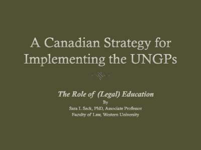 UNGPs  Protect (state duty) - IHRL  Respect (business responsibility) – societal expectations  Remedy (multi-faceted): [accountability?]  judicial, non-judicial, state-based, non-state-based, company-level