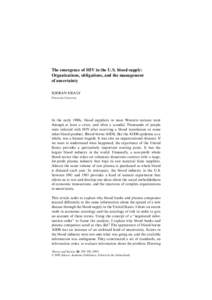 The emergence of HIV in the U.S. blood supply: Organizations, obligations, and the management of uncertainty KIERAN HEALY Princeton University