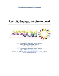 Connecticut Department of Public Health  Recruit, Engage, Inspire to Lead U. S. Department of Health and Human Services Office of Public Health and Science