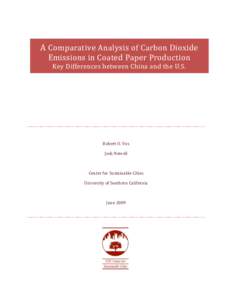 A Comparative Analysis of Carbon Dioxide Emissions in Coated Paper Production Key Differences between China and the U.S. Robert O. Vos Josh Newell