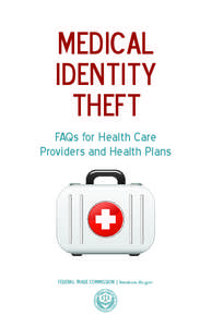 Medical Identity theft FAQs for Health Care Providers and Health Plans