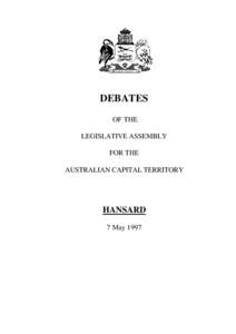 DEBATES OF THE LEGISLATIVE ASSEMBLY FOR THE AUSTRALIAN CAPITAL TERRITORY