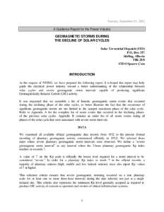 Tuesday, September 03, 2002 A Guidance Report for the Power Industry GEOMAGNETIC STORMS DURING THE DECLINE OF SOLAR CYCLES Solar Terrestrial Dispatch (STD)