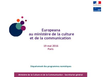 Europeana au ministère de la culture et de la communication 19 mai 2016 Paris