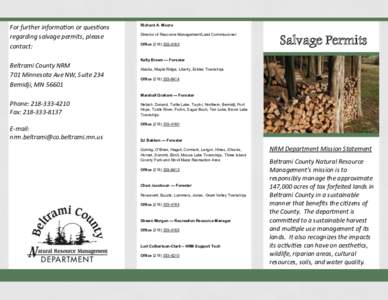 For further information or questions regarding salvage permits, please contact: Richard A. Moore Director of Resource Management/Land Commissioner