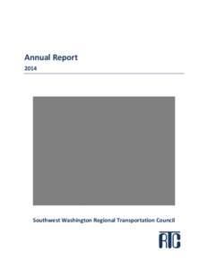 Annual Report 2014 Southwest Washington Regional Transportation Council  