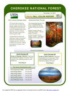 CHEROKEE NATIONAL FOREST November 10, 2014 FINAL FALL COLOR REPORT Why Leaves Change Color The factors that influence autumn leaf color are shorter day