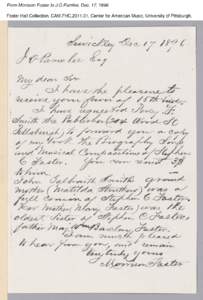 From Morrison Foster to J.O.Pamlee, Dec. 17, 1896 Foster Hall Collection, CAM.FHC[removed], Center for American Music, University of Pittsburgh. From Morrison Foster to J.O.Pamlee, Dec. 17, 1896 Foster Hall Collection, C