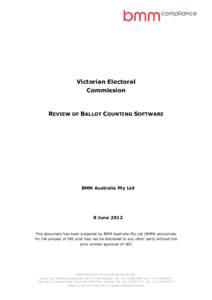 Victorian Electoral Commission REVIEW OF BALLOT COUNTING SOFTWARE  BMM Australia Pty Ltd