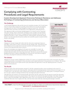 A Management Concepts Success Story  Complying with Contracting Procedures and Legal Requirements Custom Development Approach Overcomes Participant Resistance and Addresses IG Findings of Contracting Deficiencies and Ser