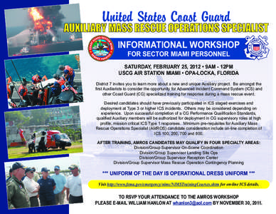 United States Coast Guard  AUXILIARY MASS RESCUE OPERATIONS SPECIALIST INFORMATIONAL WORKSHOP FOR SECTOR MIAMI PERSONNEL SATURDAY, FEBRUARY 25, 2012 • 9AM - 12PM