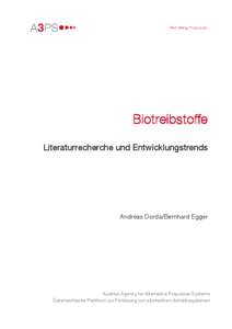 Biotreibstoffe Literaturrecherche und Entwicklungstrends Andreas Dorda/Bernhard Egger  Austrian Agency for Alternative Propulsion Systems