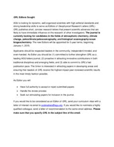 GRL Editors Sought AGU is looking for dynamic, well-organized scientists with high editorial standards and strong leadership skills to serve as Editors of Geophysical Research Letters (GRL). GRL publishes short, concise 