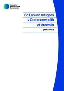 Sri Lankan refugees v Commonwealth of Australia[removed]AusHRC 56  © Australian Human Rights Commission 2012.