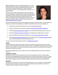 Rhode Island General Treasurer Gina M. Raimondo, first elected in November 2010, is focused on providing exceptional performancebased results. During her administration, Treasury has made innovative improvements, and is 