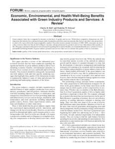 FORUM: Review, symposia, program and/or viewpoint papers. Economic, Environmental, and Health/Well-Being Benefits Associated with Green Industry Products and Services: A Review1 Charles R. Hall2 and Madeline W. Dickson3 