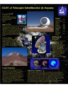 CCAT: el Telescopio Submilimetrico de Atacama El Consorcio CCAT •Cornell University •California Institute of Technology •University of Colorado at Boulder •The United Kingdom