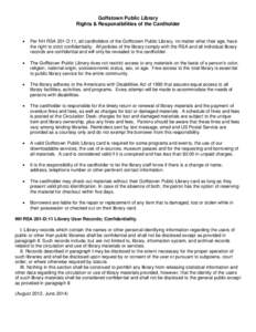 Goffstown Public Library Rights & Responsibilities of the Cardholder  Per NH RSA 201-D:11, all cardholders of the Goffstown Public Library, no matter what their age, have the right to strict confidentiality. All polic