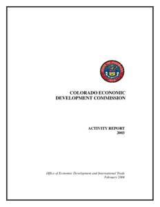 COLORADO ECONOMIC DEVELOPMENT COMMISSION ACTIVITY REPORT 2003