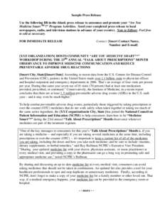 Sample Press Release Use the following fill-in-the-blank press release to announce and promote your “Are You Medicine Smart TM ?” Program Activities. Send your completed press release to local newspapers, radio, and 