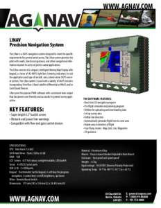 WWW.AGNAV.COM  LINAV Precision Navigation System The LiNav is a DGPS navigation system designed to meet the specific requirements for general aerial survey. The LiNav system provides the