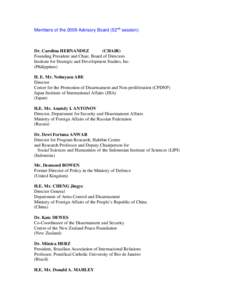 Members of the 2009 Advisory Board (52nd session)  Dr. Carolina HERNANDEZ (CHAIR) Founding President and Chair, Board of Directors Institute for Strategic and Development Studies, Inc.