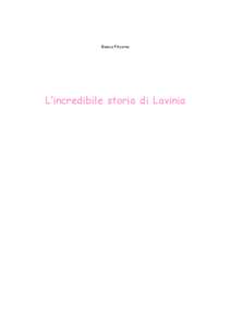 Bianca Pitzorno  L’incredibile storia di Lavinia Traduzioni telematiche a cura di Rosaria Biondi, Nadia Ponti, Giulio Cacciotti, Vincenzo Guagliardo