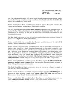 East Feliciana Parish Police Jury Clinton, LA July 17, 2012 6:00 PM  The East Feliciana Parish Police Jury met in regular session with the following present: Dennis