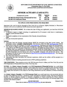 NEW YORK STATE DEPARTMENT OF CIVIL SERVICE ANNOUNCES Examination Open To The Public APPLICATIONS ACCEPTED CONTINUOUSLY SENIOR ACTUARY (CASUALTY) Examination No. & Title