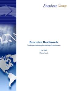 Executive Dashboards The Key to Unlocking Double Digit Profit Growth May 2009 Michael Lock  Executive Dashboards: The Key to Unlocking Double Digit Profit Growth
