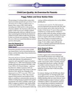 Resources Child Care Quality: An Overview for Parents Peggy Patten and Omar Benton Ricks The percentage of working mothers using centerbased care for their preschoolers grew from 13% to 29% from 1977 to 1994, according t
