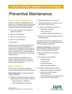 A Health and Safety Guideline for Your Workplace  Preventive Maintenance Why Preventive Maintenance?   Maintaining equipment service records