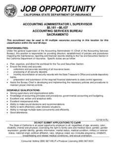 JOB OPPORTUNITY CALIFORNIA STATE DEPARTMENT OF INSURANCE ACCOUNTING ADMINISTRATOR I, SUPERVISOR $5,181 --$6,437 ACCOUNTING SERVICES BUREAU