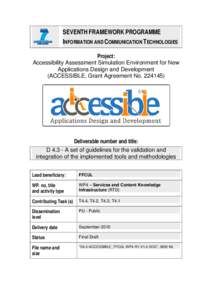 SEVENTH FRAMEWORK PROGRAMME INFORMATION AND COMMUNICATION TECHNOLOGIES Project: Accessibility Assessment Simulation Environment for New   Applications Design and Development