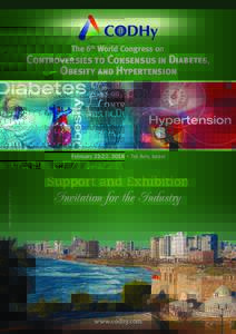 The 6th World Congress on CONTROVERSIES TO CONSENSUS IN DIABETES, OBESITY AND HYPERTENSION February 21-22, 2018 • Tel Aviv, Israel