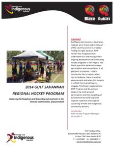 \  2014 GULF SAVANNAH REGIONAL HOCKEY PROGRAM Balancing Participation and Rewarding Achievement in the Remote Communities of Queensland