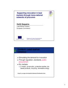 Supporting innovation in lead markets through trans-national networks of procurers Keith Sequeira Lead Market Initiative