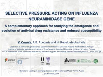 SELECTIVE PRESSURE ACTING ON INFLUENZA NEURAMINIDASE GENE A complementary approach for studying the emergence and evolution of antiviral drug resistance and reduced susceptibility V. Correia, A.B. Abecasis and H. Rebelo-