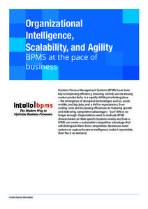 Organizational Intelligence, Scalability, and Agility BPMS at the pace of business