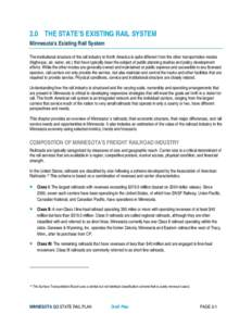 2.0 THE STATE’S EXISTING RAIL SYSTEM Minnesota’s Existing Rail System The institutional structure of the rail industry in North America is quite different from the other transportation modes (highways, air, water, et