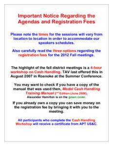 Important Notice Regarding the Agendas and Registration Fees Please note the times for the sessions will vary from location to location in order to accommodate our speakers schedules. Also carefully read the three option