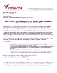FOR IMMEDIATE RELEASE Monday, May 12, 2014 MEDIA CONTACT Diana Bui / [removed[removed]Stein Democrats announce a series of Pride events to engage and galvanize