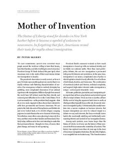 T H E W I L S O N Q U A R T E R LY  Mother of Invention The Statue of Liberty stood for decades in New York harbor before it became a symbol of welcome to newcomers. In forgetting that fact, Americans reveal