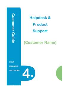 Customer Guide www.four.co.uk Helpdesk & Product Support