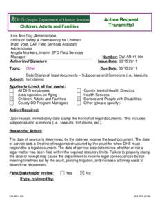 Action Request Transmittal Children, Adults and Families Lois Ann Day, Administrator, Office of Safety & Permanency for Children