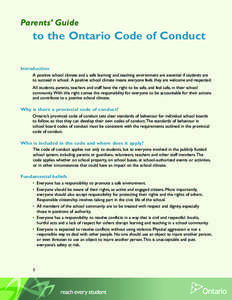 Parents’ Guide  to the Ontario Code of Conduct Introduction A positive school climate and a safe learning and teaching environment are essential if students are to succeed in school. A positive school climate means eve