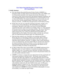 Lakes Region Household Hazardous Product Facility 2012 Annual Report 1. Facility Summary a. The Lakes Region Household Hazardous Product Facility (LRHHPF) is a permanent facility providing disposal of household hazardous